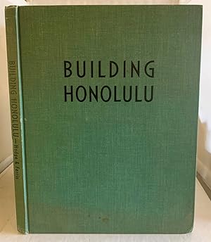 Seller image for Building Honolulu A Century of Community Service for sale by S. Howlett-West Books (Member ABAA)