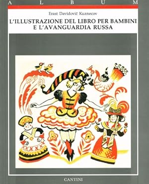 Image du vendeur pour L'illustrazione del libro per bambini e l'avanguardia russa. mis en vente par FIRENZELIBRI SRL