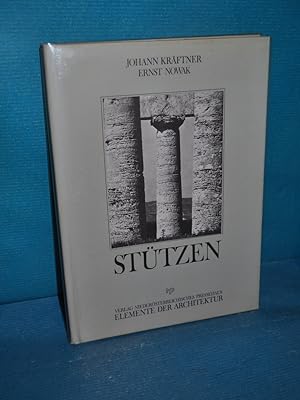 Seller image for Sttzen (Elemente der Architektur Band 7) Johann Krftner , Ernst Nowak / for sale by Antiquarische Fundgrube e.U.