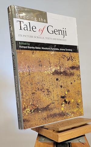Reading the Tale of Genji: Its Picture Scrolls, Texts and Romance