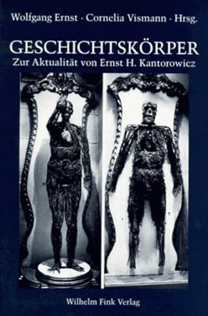 Seller image for Geschichtskrper. Zur Aktualitt von Ernst H. Kantorowicz. for sale by Antiquariat Thomas Haker GmbH & Co. KG