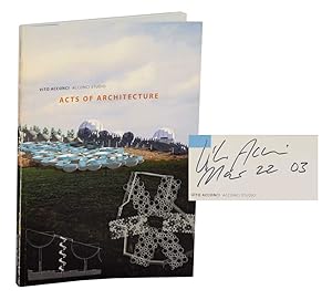 Bild des Verkufers fr Vito Acconci: Acts of Architecture (Signed First Edition) zum Verkauf von Jeff Hirsch Books, ABAA