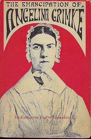 THE EMANCIPATION OF ANGELINA GRIMKE