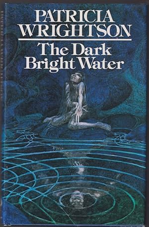 Seller image for The Dark Bright Water (The Song of Wirrun #2) for sale by Caerwen Books