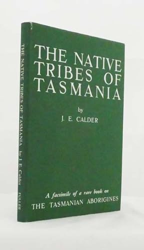 Some Account of the Wars, Extirpation, Habits, etc of the Native Tribes of Tasmania