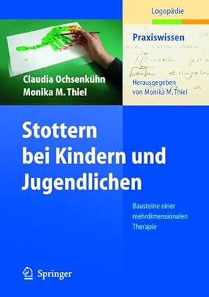 Bild des Verkufers fr Stottern bei Kindern und Jugendlichen: Bausteine einer mehrdimensionalen Therapie (Praxiswissen Logopdie) zum Verkauf von Studibuch