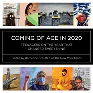 Bild des Verkufers fr Coming of Age in 2020: Teenagers on the Year That Changed Everything zum Verkauf von moluna