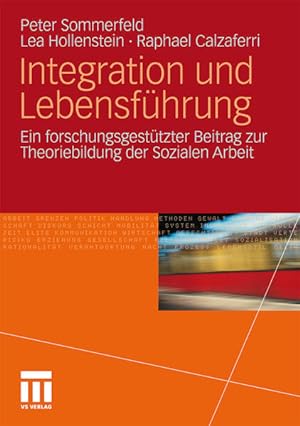Seller image for Integration und Lebensfhrung: Ein forschungsgesttzter Beitrag zur Theoriebildung der Sozialen Arbeit for sale by Studibuch