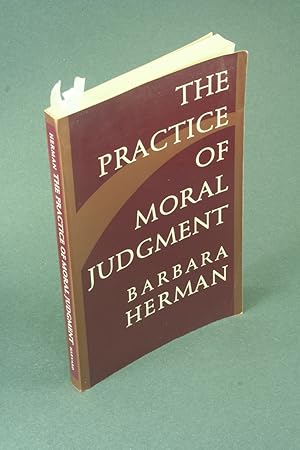 Image du vendeur pour The practice of moral judgment - COPY WITH MARKINGS. mis en vente par Steven Wolfe Books