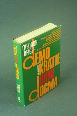 Seller image for Demokratie ohne Dogma: die Gesellschaft zwischen Pathos und Nchternheit. for sale by Steven Wolfe Books