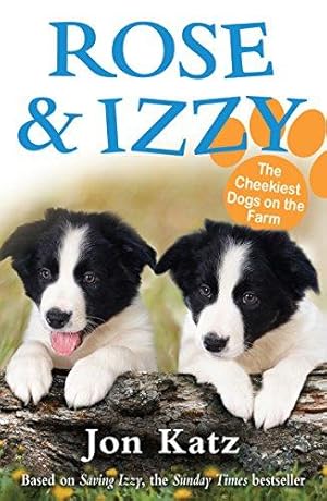 Immagine del venditore per Rose and Izzy the Cheekiest Dogs on the Farm (Jon Katz, 1) venduto da WeBuyBooks