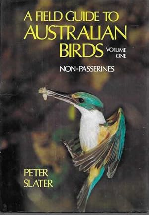 A Field Guide To Australian Birds Volume One - Non-Passerines
