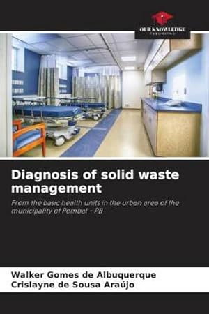 Seller image for Diagnosis of solid waste management : From the basic health units in the urban area of the municipality of Pombal - PB for sale by AHA-BUCH GmbH