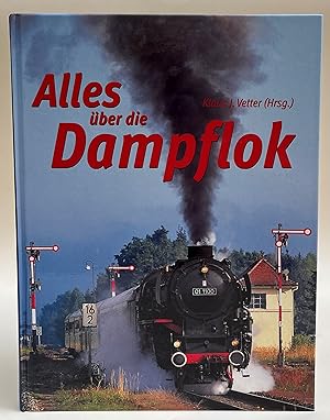 Seller image for Alles ber die Dampflok. Mit vielen s/w Abb. for sale by Der Buchfreund