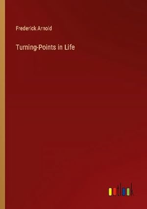 Seller image for Turning-Points in Life for sale by BuchWeltWeit Ludwig Meier e.K.