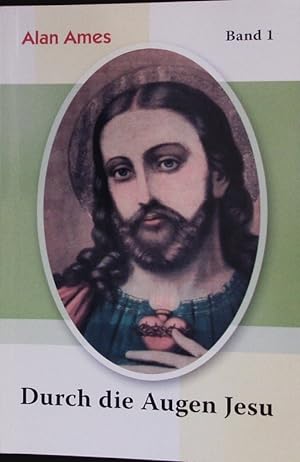 Image du vendeur pour Durch die Augen Jesu. mis en vente par Antiquariat Bookfarm