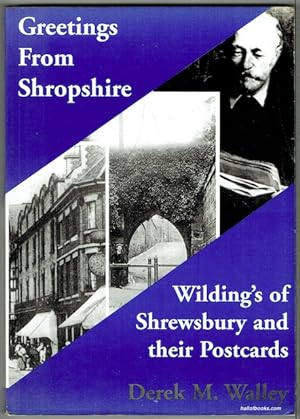 Greetings From Shropshire: Wilding's Of Shrewsbury And Their Postacards