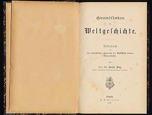 Bild des Verkufers fr Grundlinien der Weltgeschichte : Hilfsbuch fr den geschichtlichen Unterricht der Oberstufe hherer Lehranstalten. zum Verkauf von Antiquariat Peda