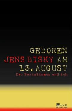 Seller image for Geboren am 13. August Der Sozialismus und ich for sale by Leipziger Antiquariat