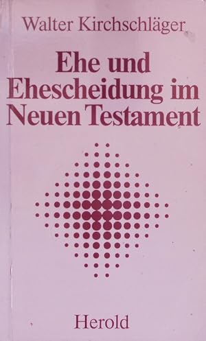 Bild des Verkufers fr Ehe und Ehescheidung im Neuen Testament. zum Verkauf von Antiquariat Bookfarm