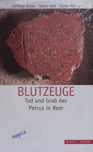 Imagen del vendedor de Blutzeuge - Tod und Grab des Petrus in Rom. a la venta por Antiquariat Bookfarm