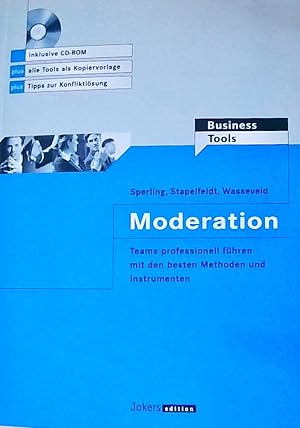 Moderation Teams professionell führen mit den besten Methoden und Instrumenten.