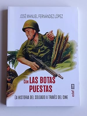 Con las botas puestas. La historia del soldado a través del cine.