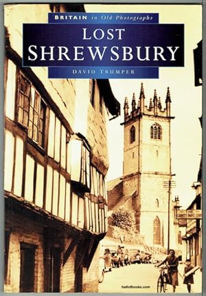 Britain In Old Photographs: Lost Shrewsbury