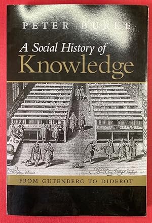 Seller image for A Social History of Knowledge. From Gutenberg to Diderot. for sale by Plurabelle Books Ltd