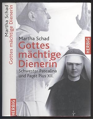 Bild des Verkufers fr Gottes mchtige Dienerin. Schwester Pascalina und Papst Pius XII. zum Verkauf von Versandantiquariat Markus Schlereth