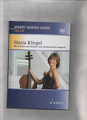 Schott Master Class Cello : Mit Technik und Fantasie zum künsterlischen Ausdruck