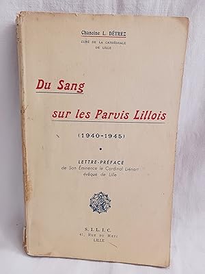 Seller image for DU SANG SUR LES PARVIS LILLOIS (1940-1945) for sale by Librairie RAIMOND