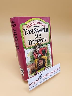 Imagen del vendedor de Tom Sawyer als Detektiv und andere Erzhlungen a la venta por Roland Antiquariat UG haftungsbeschrnkt