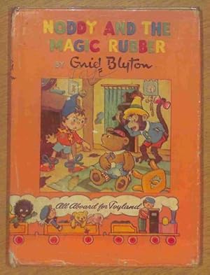 Seller image for NODDY AND THE MAGIC RUBBER for sale by WeBuyBooks