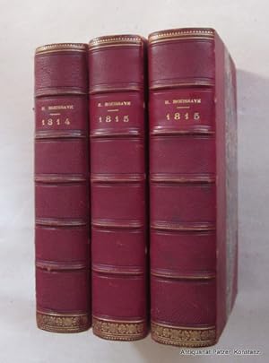 1814. - 1815. La première restauration. - 1815. Waterloo. 3 Bände. Verschiedene Auflagen. Paris, ...