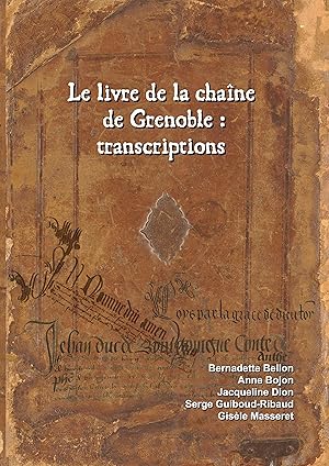 Image du vendeur pour Le livre de la chane de Grenoble : transcriptions mis en vente par moluna