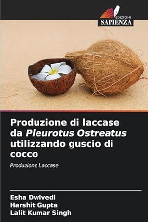 Seller image for Produzione di laccase da Pleurotus Ostreatus utilizzando guscio di cocco for sale by moluna