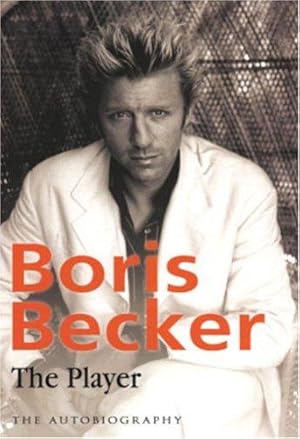 Imagen del vendedor de Boris Becker - The Player: The Autobiography a la venta por WeBuyBooks