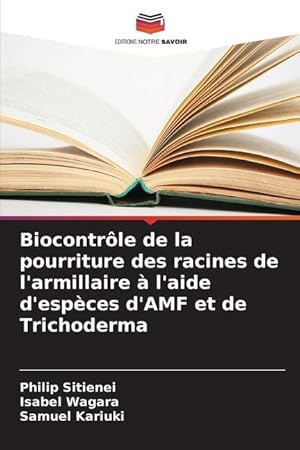 Imagen del vendedor de Biocontrle de la pourriture des racines de l armillaire  l aide d espces d AMF et de Trichoderma a la venta por moluna