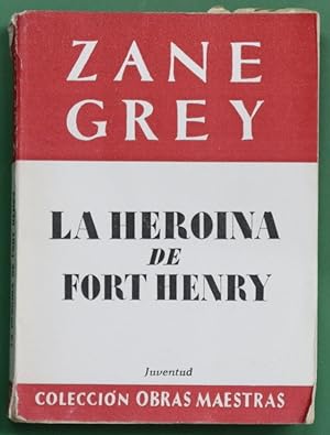 Imagen del vendedor de La herona de Fort Henry novela a la venta por Librera Alonso Quijano