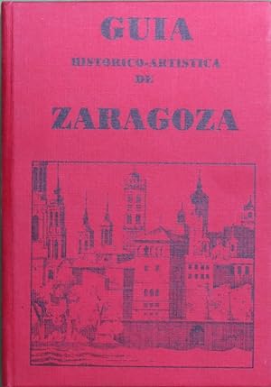 Imagen del vendedor de Gua histrico-artstica de Zaragoza a la venta por Librera Alonso Quijano