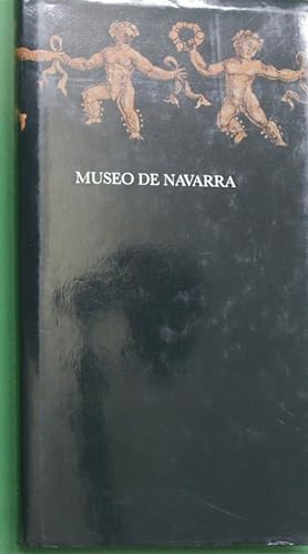 Imagen del vendedor de Museo de Navarra a la venta por Librería Alonso Quijano