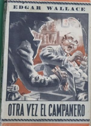 Imagen del vendedor de Otra vez el campanero novela policaca a la venta por Librera Alonso Quijano