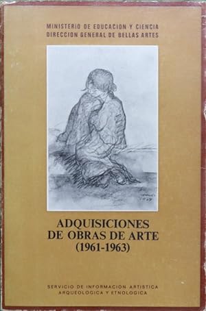 Bild des Verkufers fr Adquisiciones del Ministerio de Educacin y Ciencia a travs de la Direccin General de Bellas Artes (1961-1963) zum Verkauf von Librera Alonso Quijano