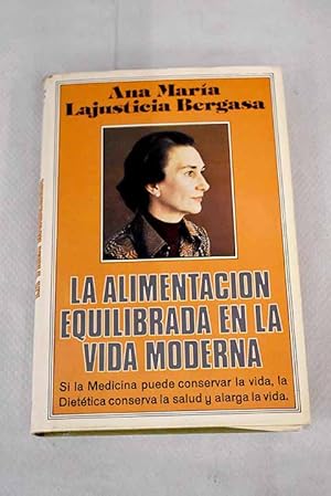 Imagen del vendedor de La alimentacion equilibrada en la vida moderna a la venta por Alcan Libros