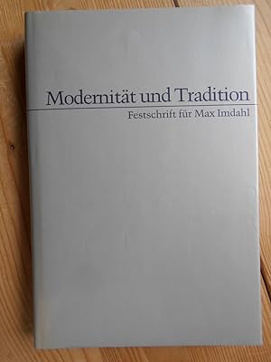 Bild des Verkufers fr Modernitt und Tradition : Festschr. fr Max Imdahl zum 60. Geburtstag. Gottfried Boehm . (Hrsg.) zum Verkauf von Antiquariat Rohde