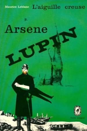 Image du vendeur pour Arsne lupin : l' aiguille creuse mis en vente par Dmons et Merveilles