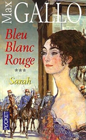 Seller image for Bleu blanc rouge - Sarah - Tome 3 for sale by Dmons et Merveilles