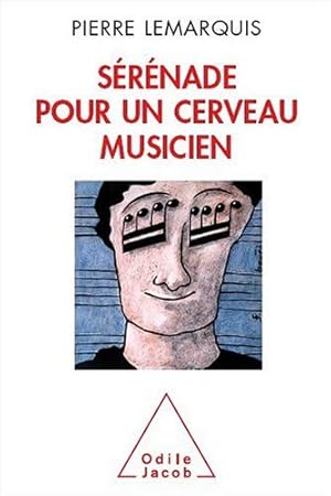 Bild des Verkufers fr Sérénade pour un cerveau musicien zum Verkauf von WeBuyBooks