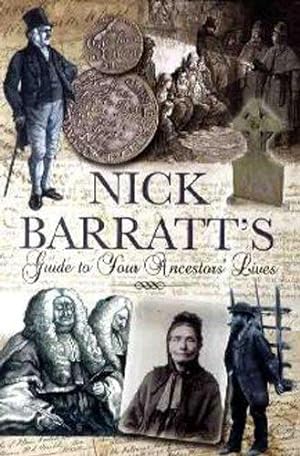 Seller image for Nick Barratt's Guide to Your Ancestors Lives for sale by WeBuyBooks